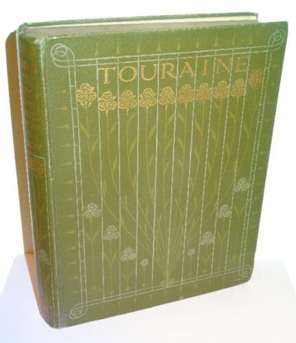 Anne Macdonell: Touraine and its Story. J.M.Dent, London 1906
