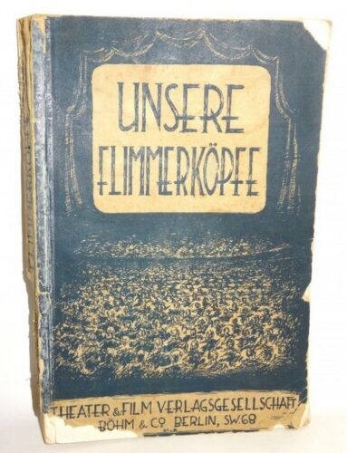 Böhm: Unsere Flimmerköpfe. Ein Bildwerk vom deutschen Film. Ausgabe Mai 1928