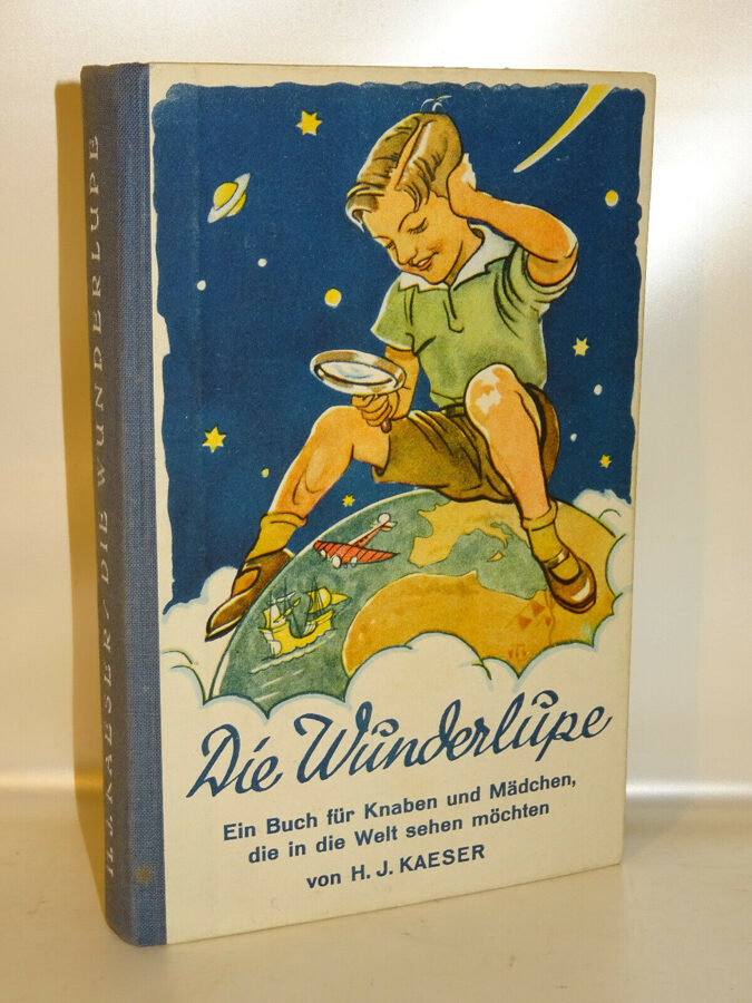 H. J.Kaeser: Die Wunderlupe. Ein Buch für Knaben und Mädchen. Orell Füssli. 1938