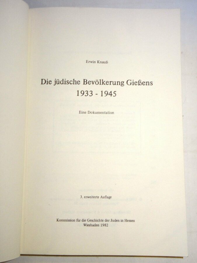 Knauß: Die jüdische Bevölkerung Gießens 1933 - 1945 Eine Dokumentation 1982