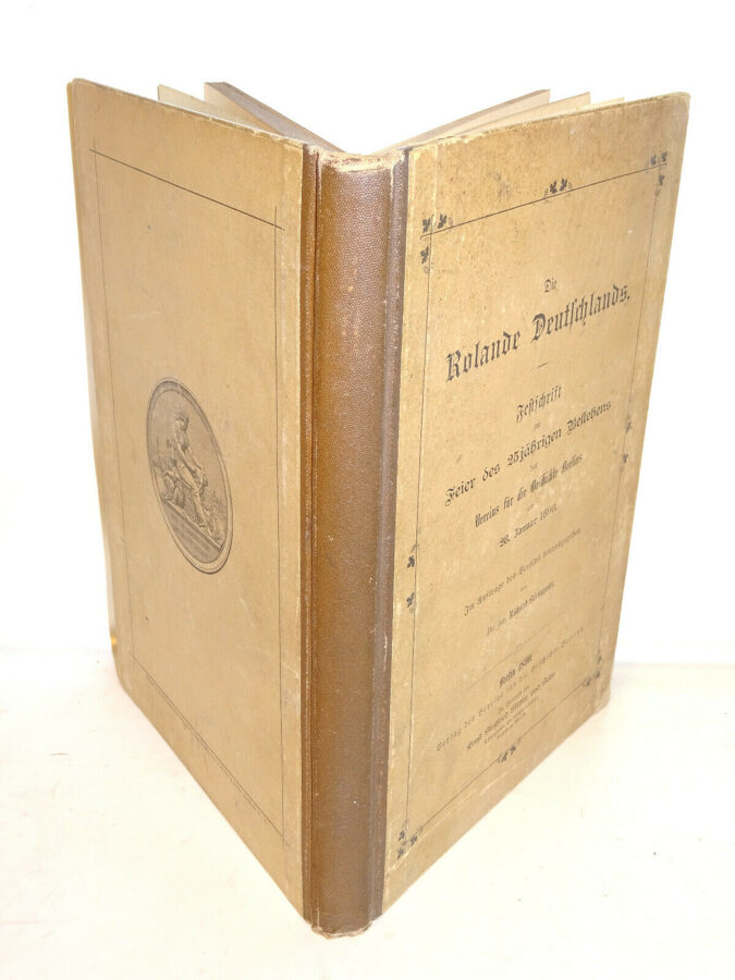 Beringuier: Die Rolande Deutschlands. Festschrift 25j.Bestehen. Berlin 1890