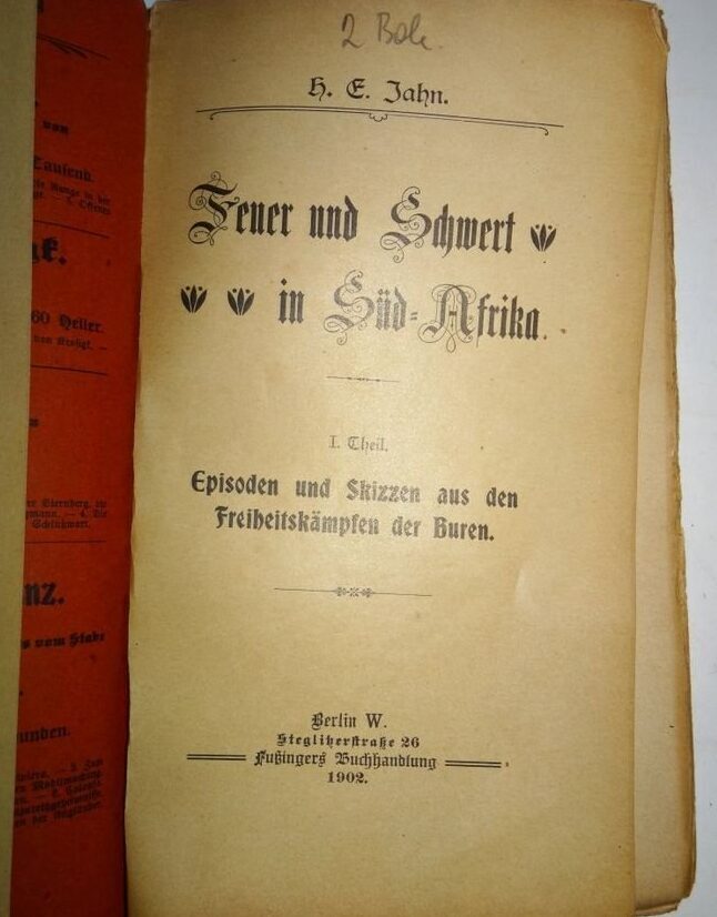 H. E. Jahn: Feuer und Schwert in Süd-Afrika 1.& 2.Teil. Fußinger 1902