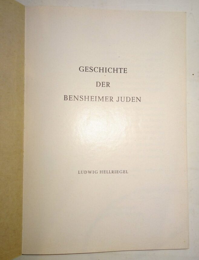 Ludwig Hellriegel: Geschichte der Bensheimer Juden. Hess + Co. Bensheim 1963