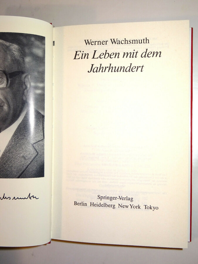 Werner Wachsmuth: Ein Leben mit dem Jahrhundert. Springer-Verlag 1985