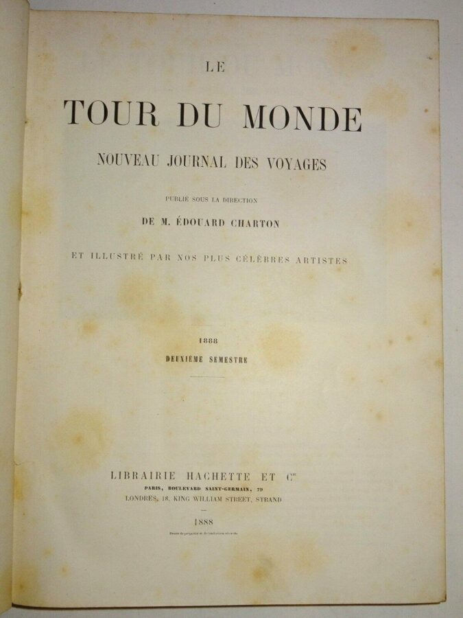Charton: LE TOUR DU MONDE NOUVEAU JOURNAL DES VOYAGES 1888