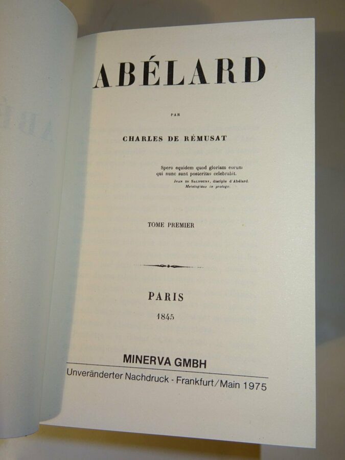 Charles de Remusat: Abelard I & II. Unveränderter Nachdruck Minerva 1845/1975 