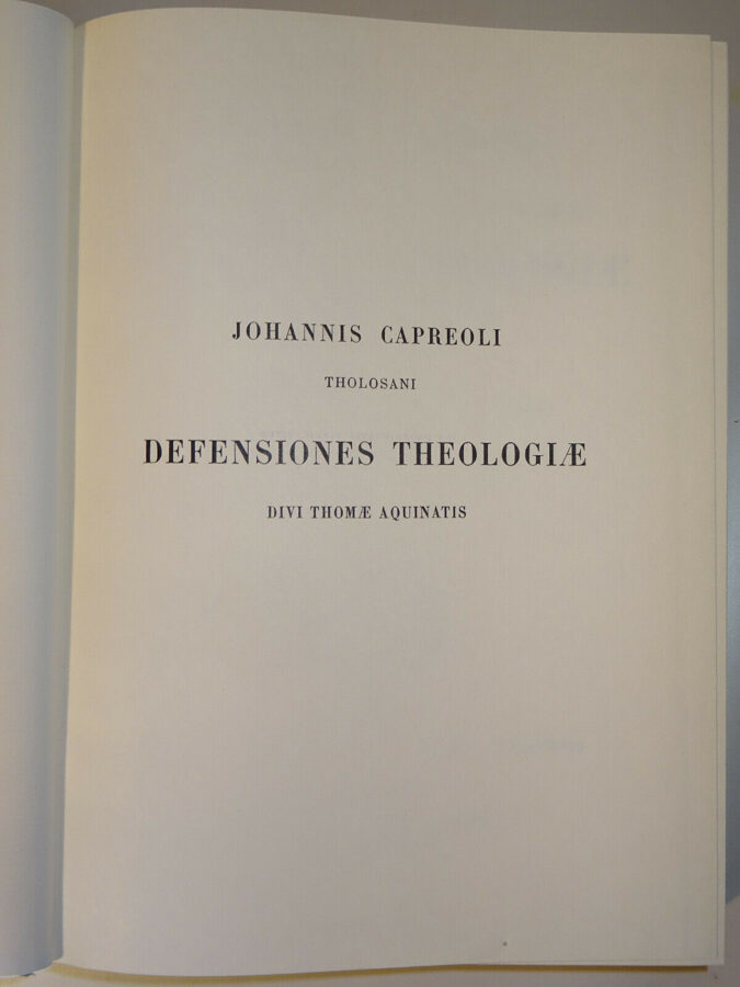 Capreoli: DEFENSIONES THEOLOGIAE DIVI THOMAE AQUINATIS. Tomus II. 1900-1967