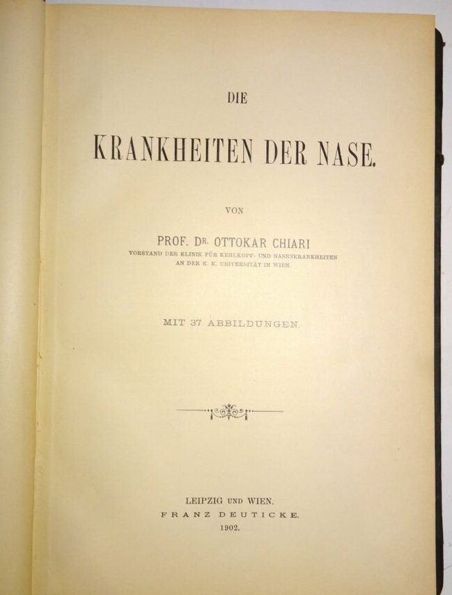 Chiari: Die Krankheiten der Nase. (Oberen Luftwege 1.Teil) Deuticke-Verlag 1902
