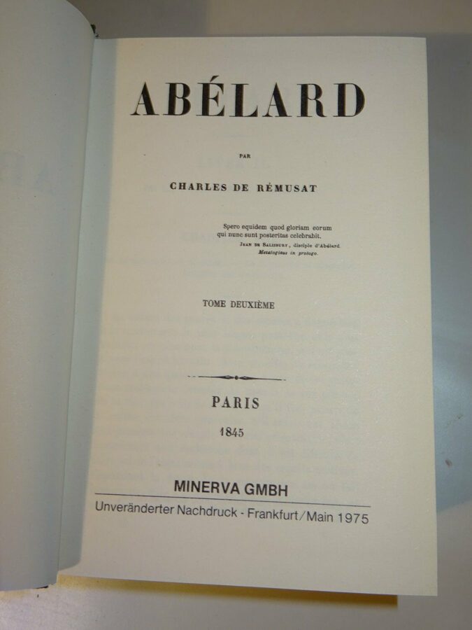 Charles de Remusat: Abelard I & II. Unveränderter Nachdruck Minerva 1845/1975 