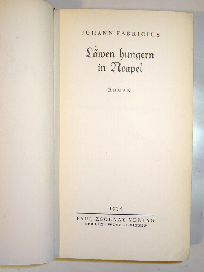 Johann Fabricius: Löwen hungern in Neapel. Zsolnay-Verlag 1934 SIGNIERT SIGNED