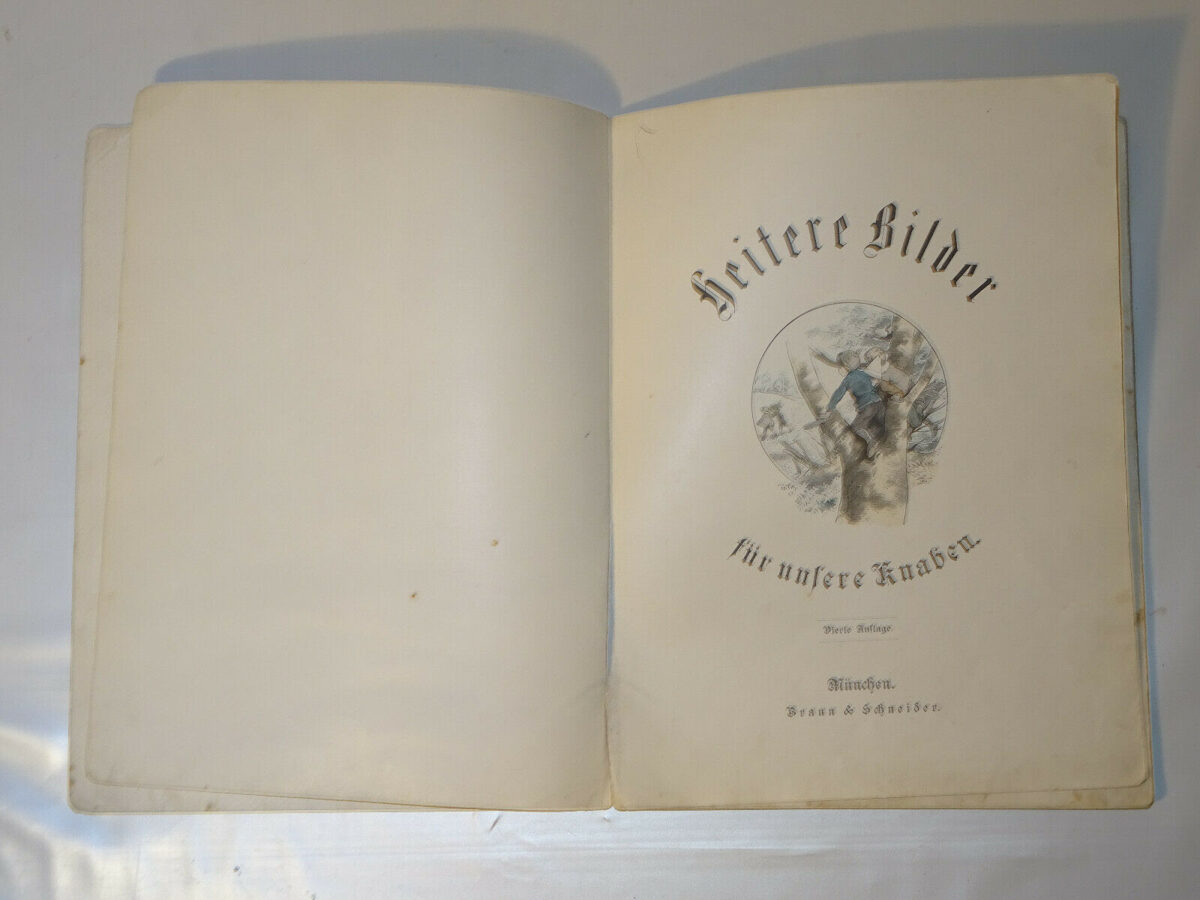 Heitere Bilder für unsere Knaben. Braun & Schneider 4.Auflage um 1900