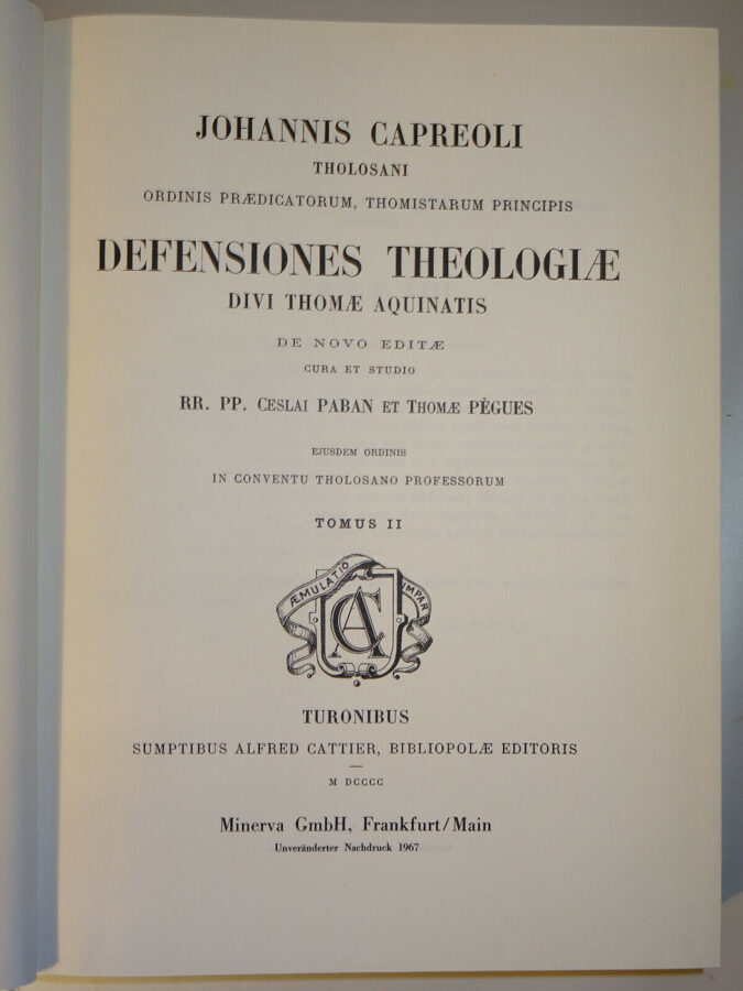 Capreoli: DEFENSIONES THEOLOGIAE DIVI THOMAE AQUINATIS. Tomus II. 1900-1967