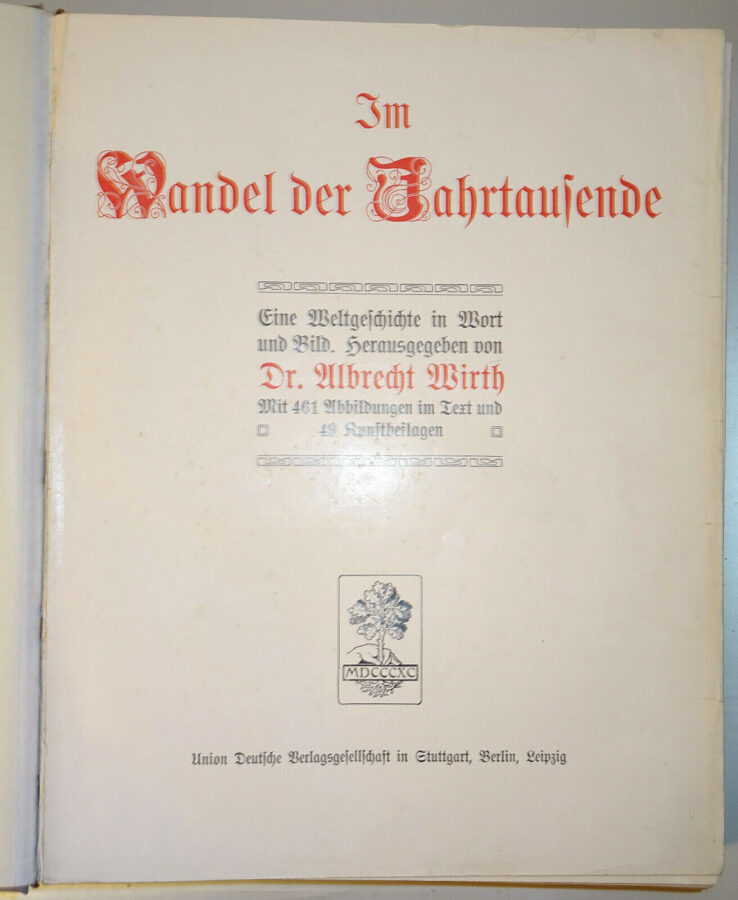 Wirth: Im Wandel Der Jahrtausende. Eine Weltgeschichte in Wort und Bild 1910