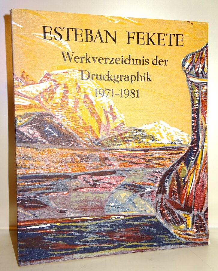 Esteban Fekete: Werkverzeichnis der Druckgraphik II 1971-1981, Ursula Paschke