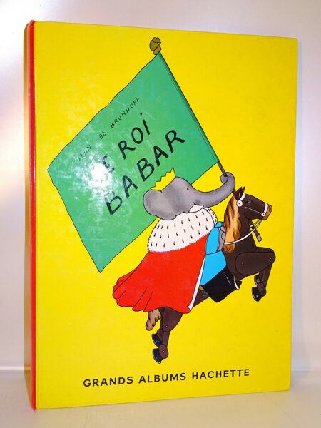 Jean de Brunhoff: LE ROI BABAR. Grands Album Hachette 1969