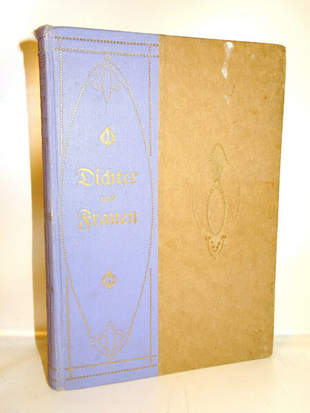 Ludwig Geiger: Dichter und Frauen. Vorträge und Abhandlungen. Paetel 1896