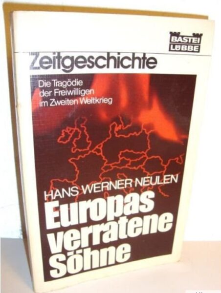 Hans Werner Neulen: Europas verratene Söhne. SIGNIERT SIGNED Bastei TB 1980