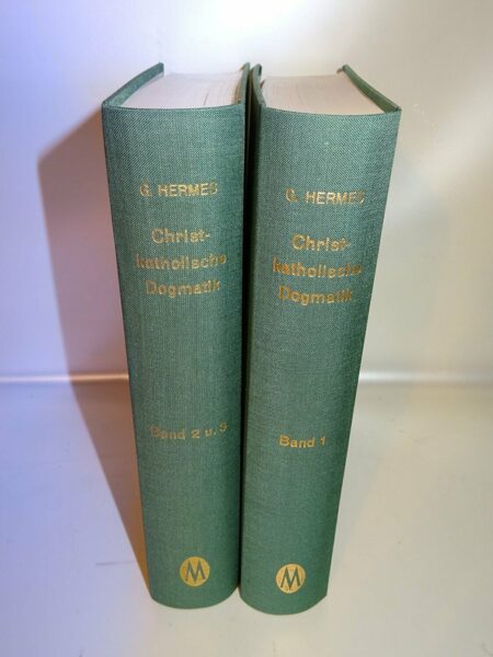Georg Hermes: Christkatholische Dogmatik, Band 1,2,3, in zwei Bänden. Nachdruck