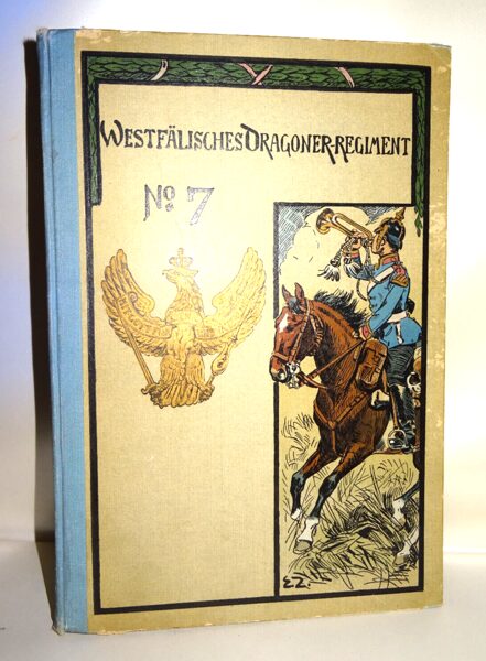 Morgenroth: Geschichte des Westfälischen Dragoner-Regiments No.7, Stilke 1910