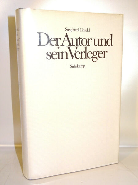 Siegfried Unseld: Der Autor und seine Verleger EA Suhrkamp 1978 SIGNIERT SIGNED