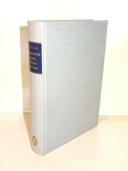 Friedrich Nicolai: Geschichte eines dicken Mannes. Nachdruck Minerva 1794-1970
