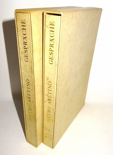 Pietro Aretino: Die Gespräche. Band 1 und 2. Gala-Verlag, Hamburg, Molen, 1962