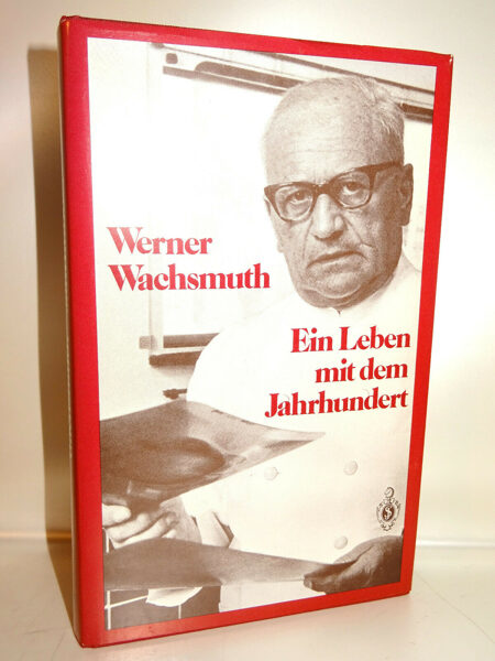 Werner Wachsmuth: Ein Leben mit dem Jahrhundert. Springer-Verlag 1985