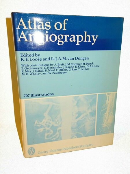 Loose / van Dongen: Atlas of Angiography. 707 Illustrations. Thieme 1976
