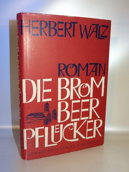 Herbert Walz: Die Brombeerpfluecker (Signiert) Gerhard Hess-Verlag 1964