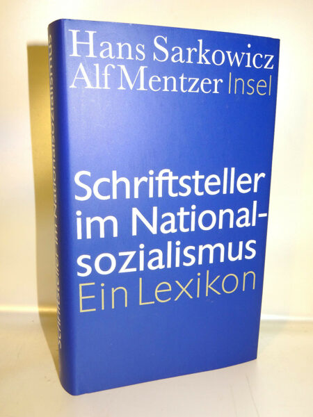 Hans Sarkowicz & Alf Mentzer: Schriftsteller im Nationalsozialismus Lexikon 2011