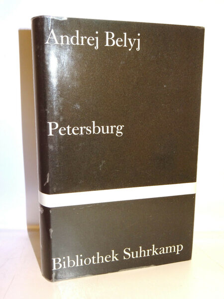 Andrej Belyj: Petersburg. Roman. Suhrkamp-Verlag. Erste Auflage 1976