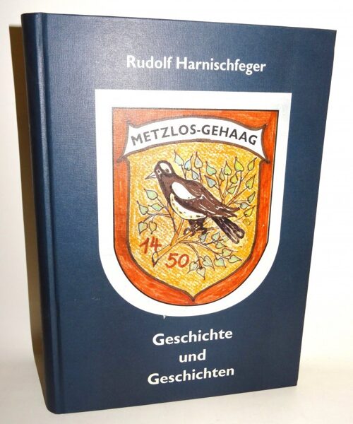 Harnischfeger: Chronik des Vogelsbergdorfes Metzlos-Gehaag Geschichte 1996