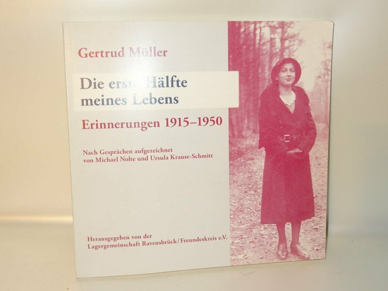 Gertrud Müller: Die erste Hälfte meines Lebens. Erinnerungen 1915-1950 / 2004
