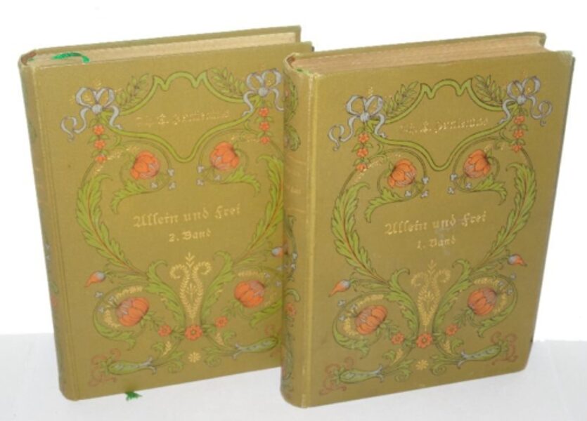 Pantenius: Allein und Frei. Roman in 2 Bänden. Velhagen & Klasing, 1898