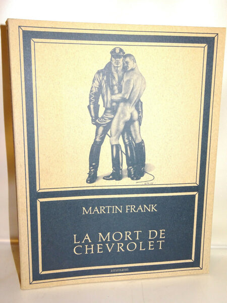 Martin Frank: LA MORT DE CHEVROLET. ammann-Verlag, Erste Auflage 1984
